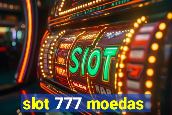 slot 777 moedas