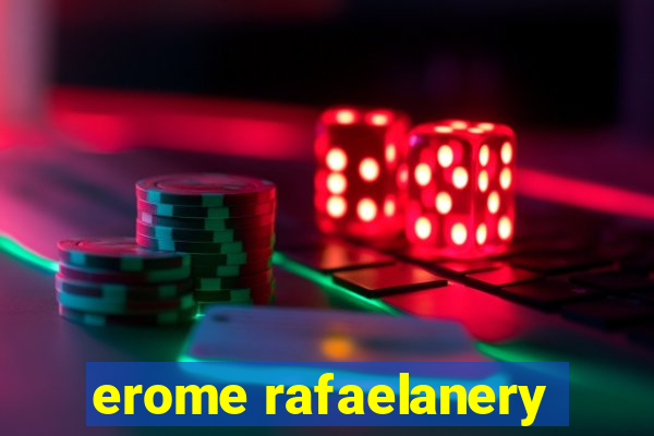 erome rafaelanery