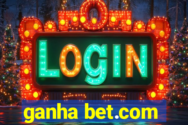 ganha bet.com