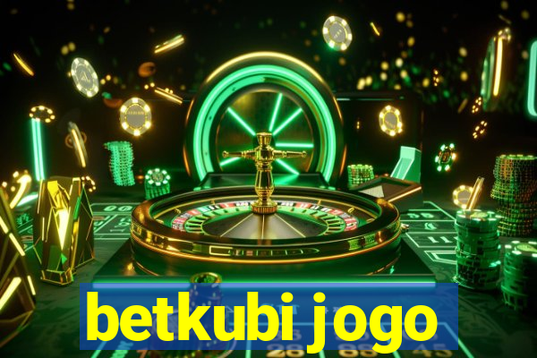 betkubi jogo