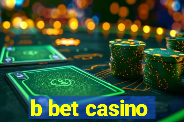 b bet casino