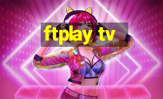 ftplay tv