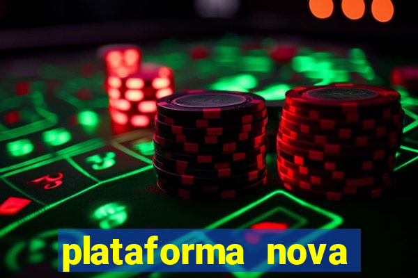 plataforma nova pagando cassino