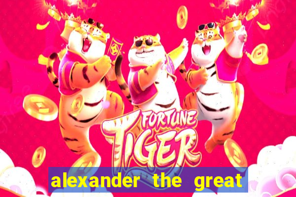 alexander the great world conqueror slot