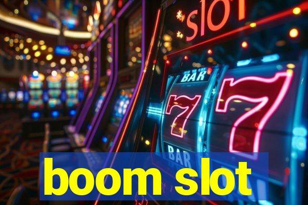 boom slot