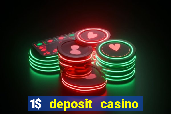 1$ deposit casino free spins