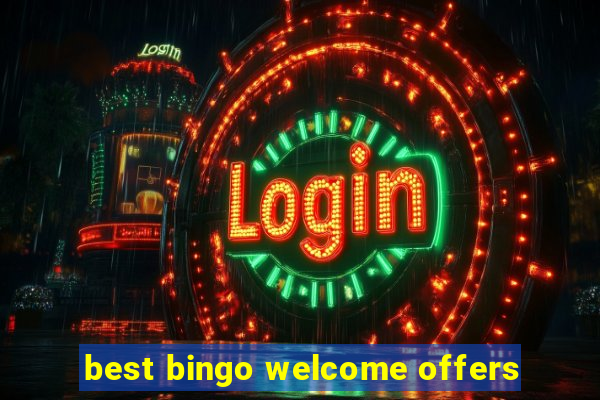 best bingo welcome offers