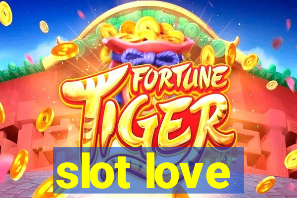 slot love