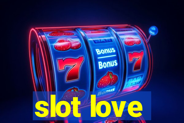 slot love