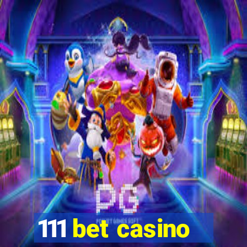 111 bet casino