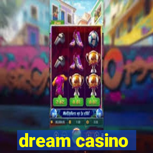 dream casino