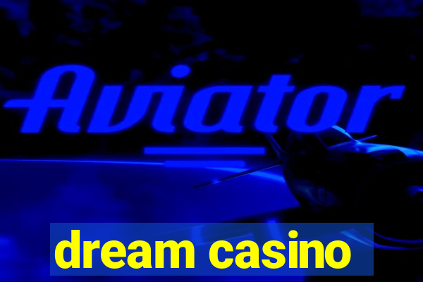 dream casino