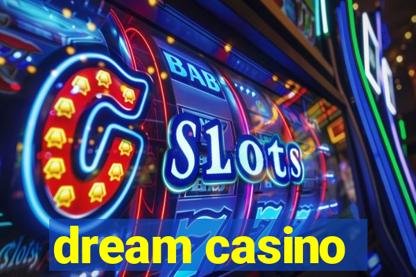 dream casino