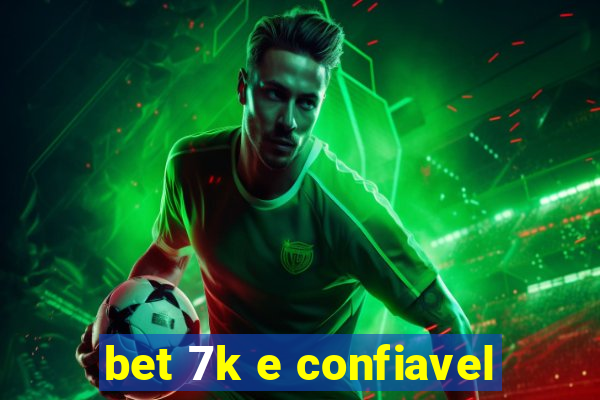 bet 7k e confiavel