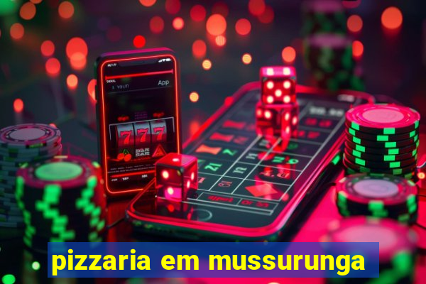 pizzaria em mussurunga