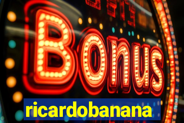 ricardobanana