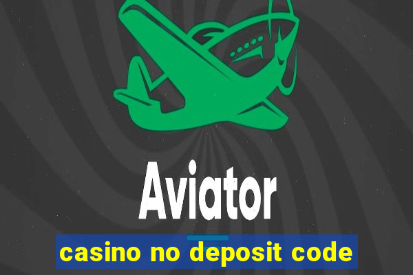 casino no deposit code