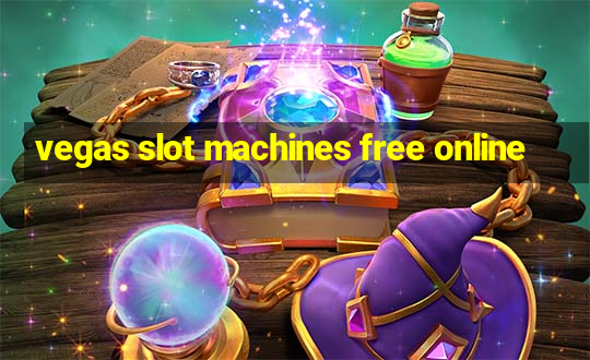 vegas slot machines free online