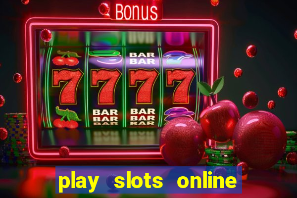 play slots online real money