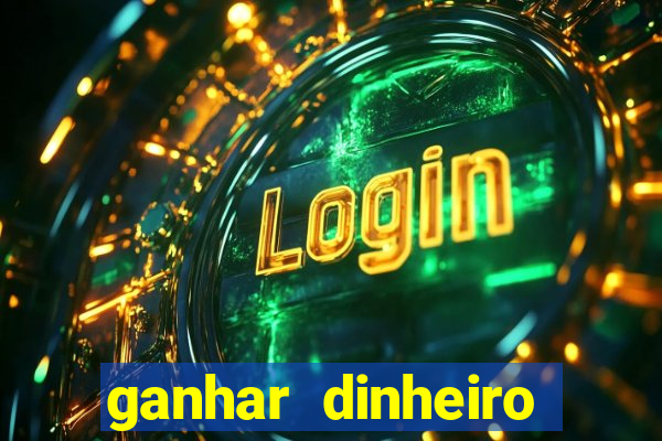 ganhar dinheiro online com jogos