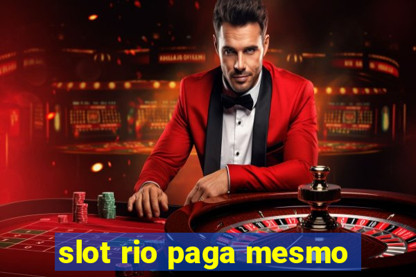 slot rio paga mesmo