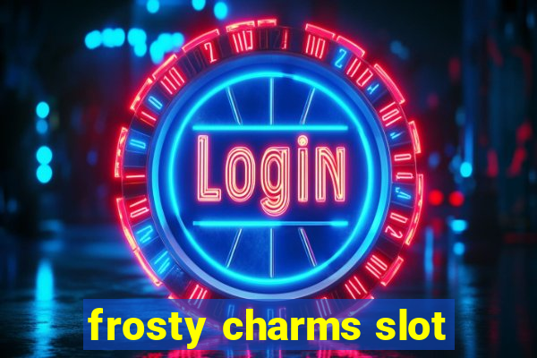 frosty charms slot