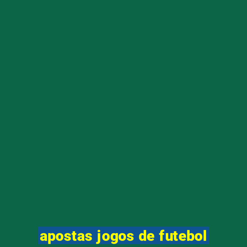 apostas jogos de futebol