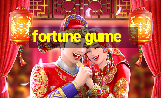 fortune gume