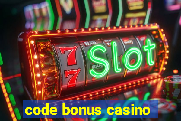 code bonus casino