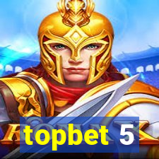 topbet 5