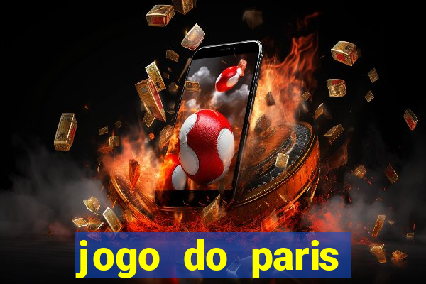 jogo do paris saint-germain hoje ao vivo