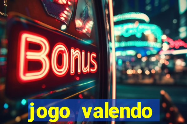 jogo valendo dinheiro de verdade