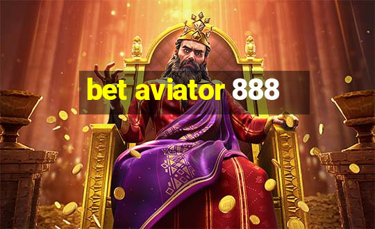 bet aviator 888