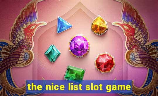 the nice list slot game