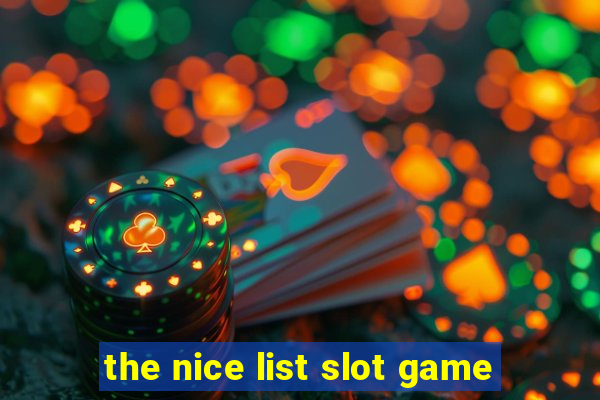 the nice list slot game