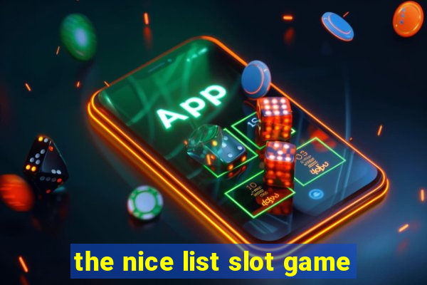 the nice list slot game