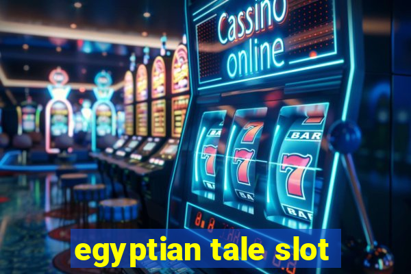 egyptian tale slot