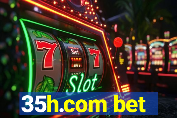 35h.com bet