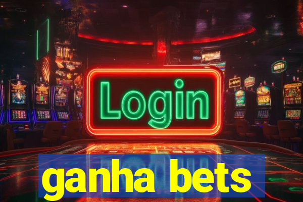 ganha bets