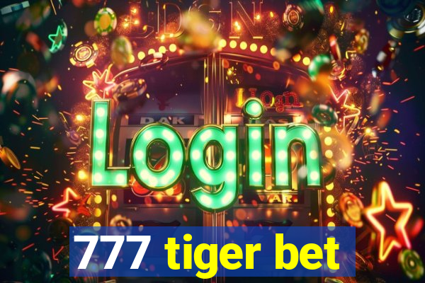 777 tiger bet