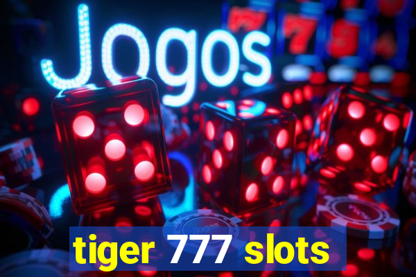 tiger 777 slots