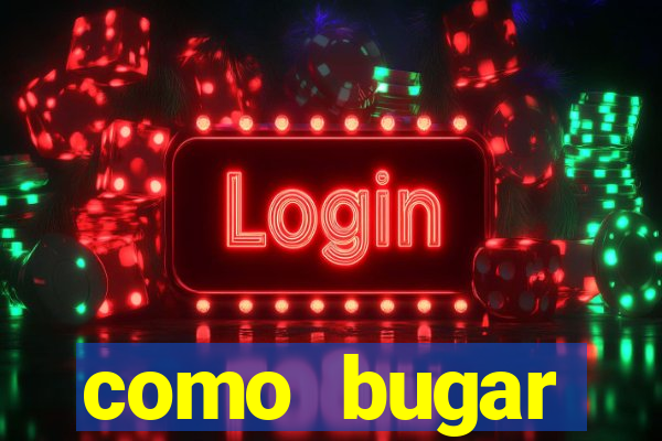 como bugar plataforma de jogos