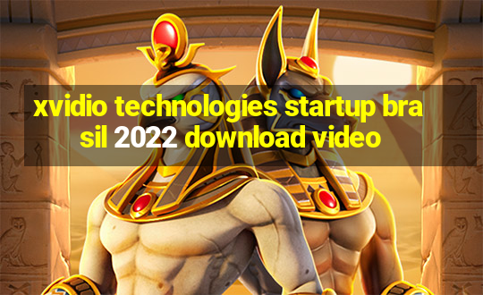 xvidio technologies startup brasil 2022 download video