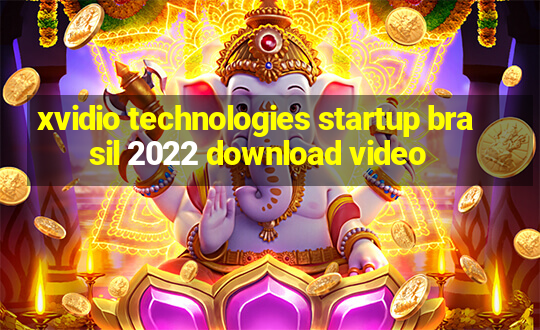 xvidio technologies startup brasil 2022 download video