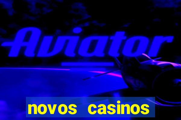 novos casinos online 2024