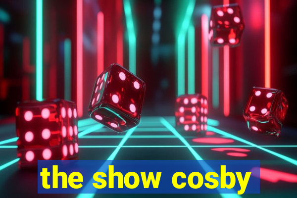 the show cosby