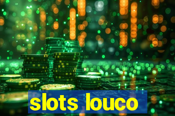 slots louco