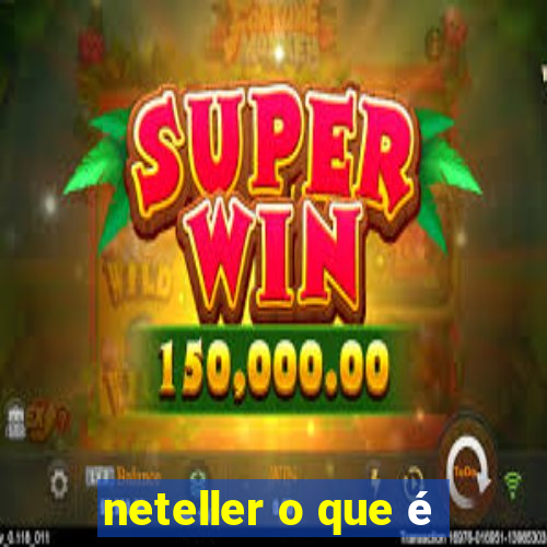 neteller o que é