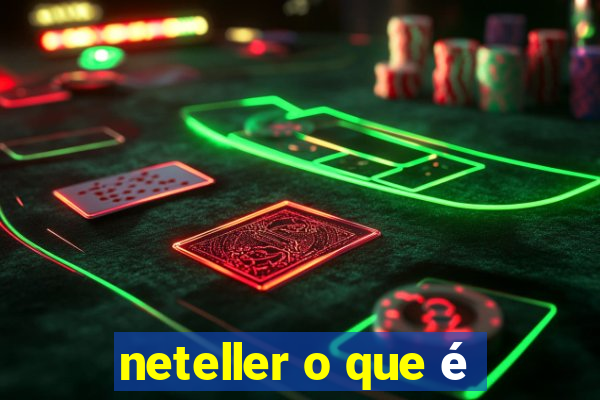 neteller o que é