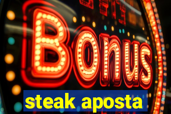 steak aposta